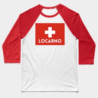 Locarno City in Swiss Flag Baseball T-Shirt